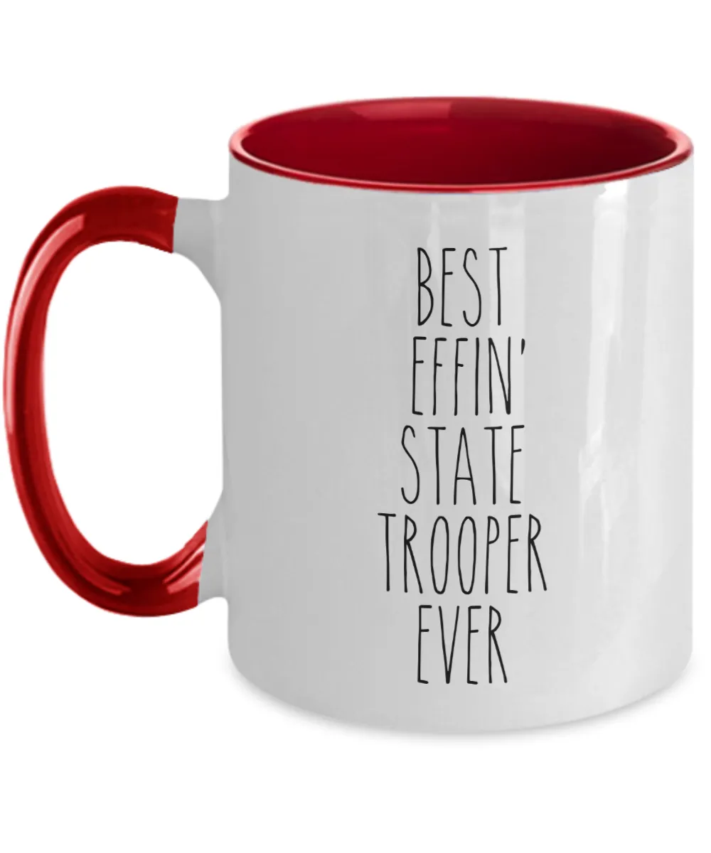 Best Effin State Trooper Ever Mug Two-Tone Coffee Cup Funny Gift