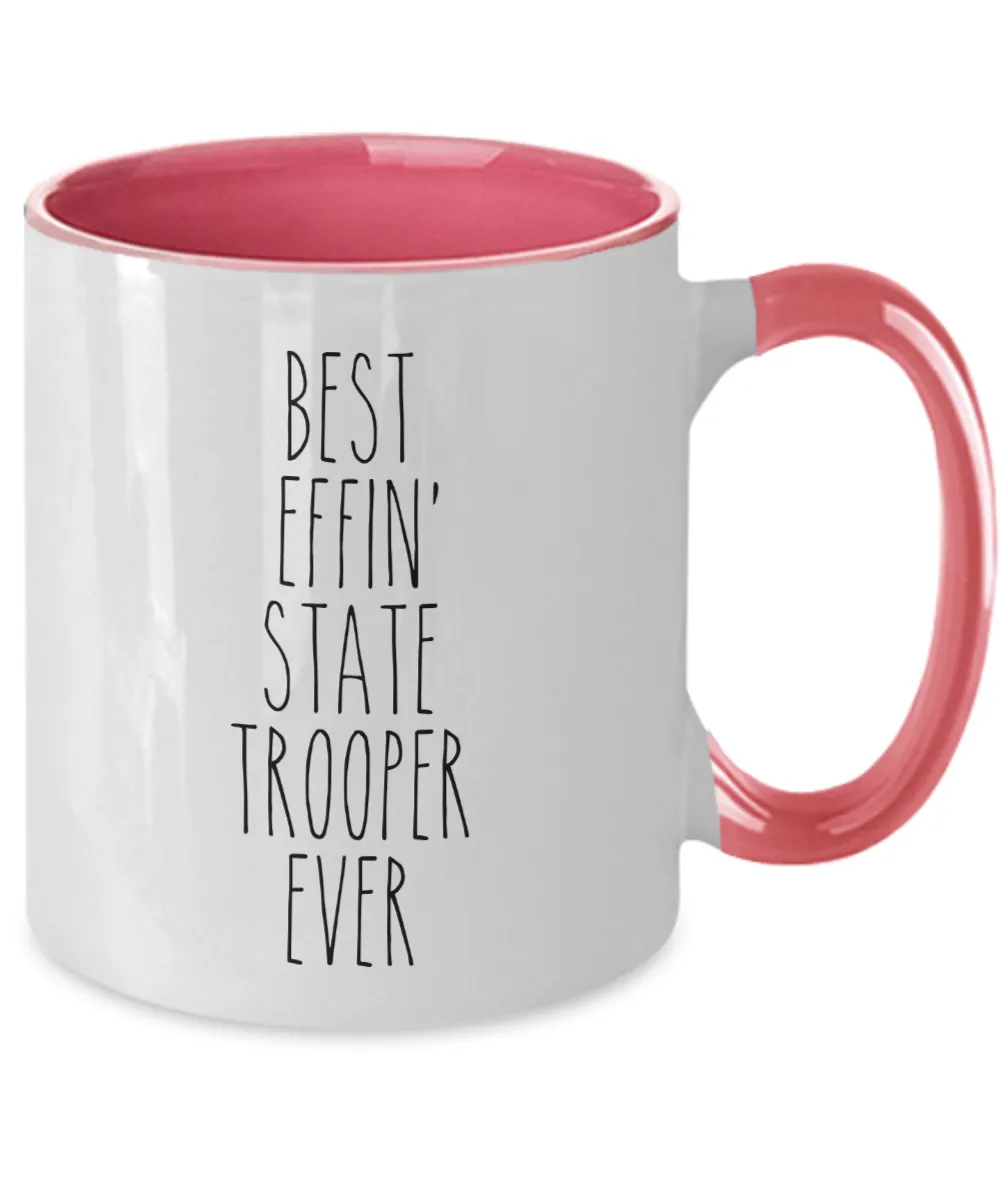 Best Effin State Trooper Ever Mug Two-Tone Coffee Cup Funny Gift