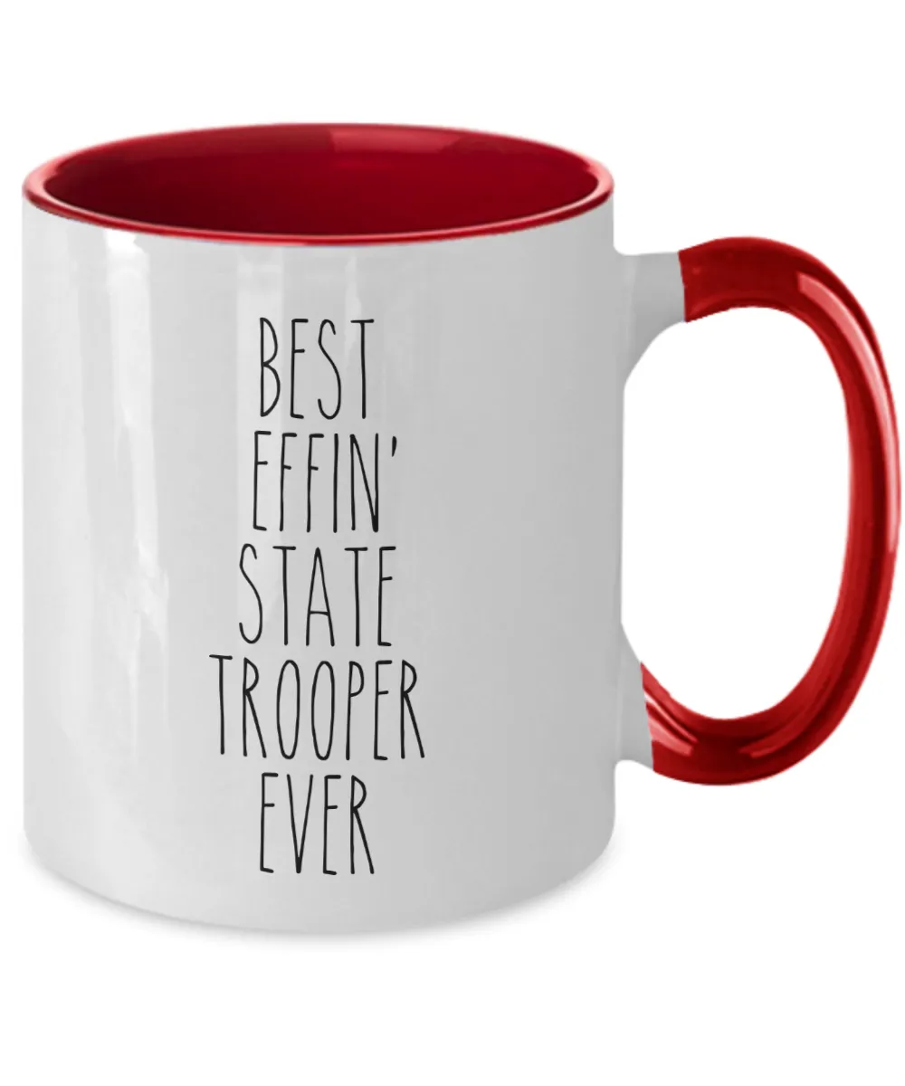 Best Effin State Trooper Ever Mug Two-Tone Coffee Cup Funny Gift