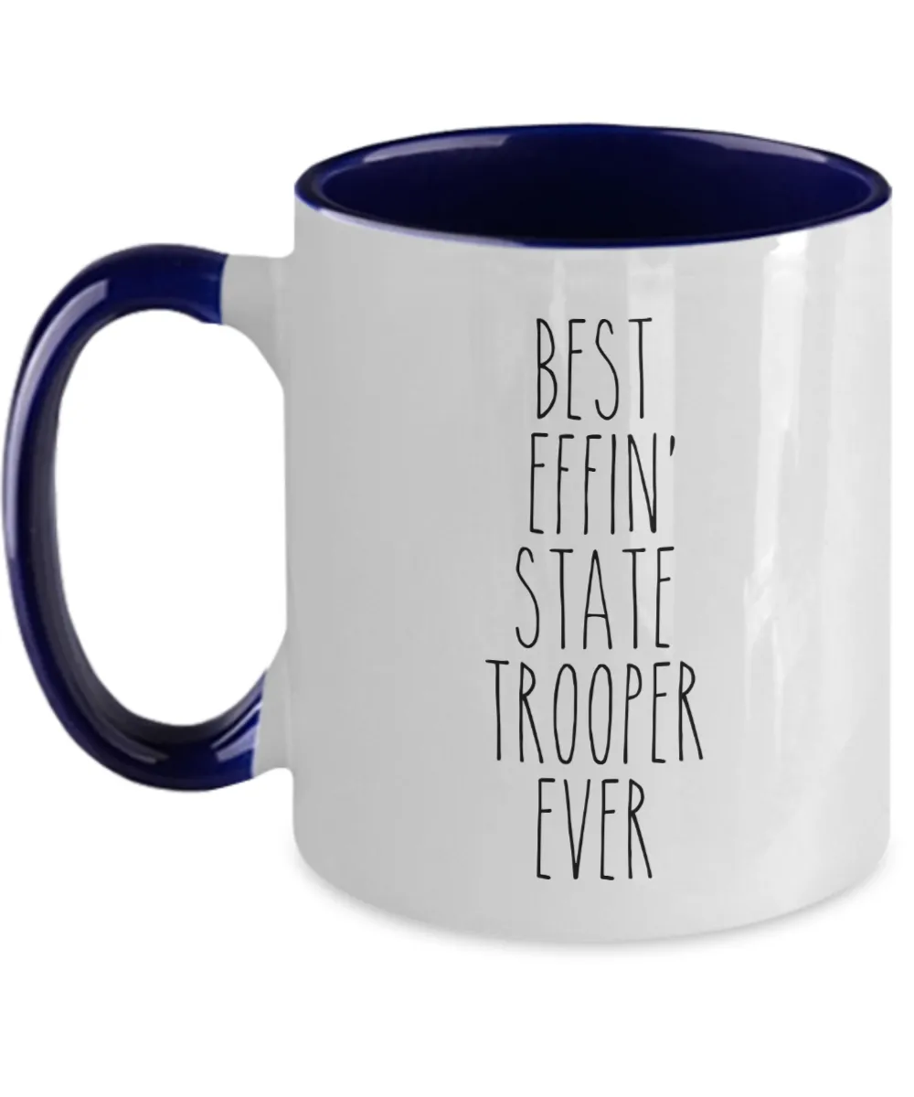 Best Effin State Trooper Ever Mug Two-Tone Coffee Cup Funny Gift