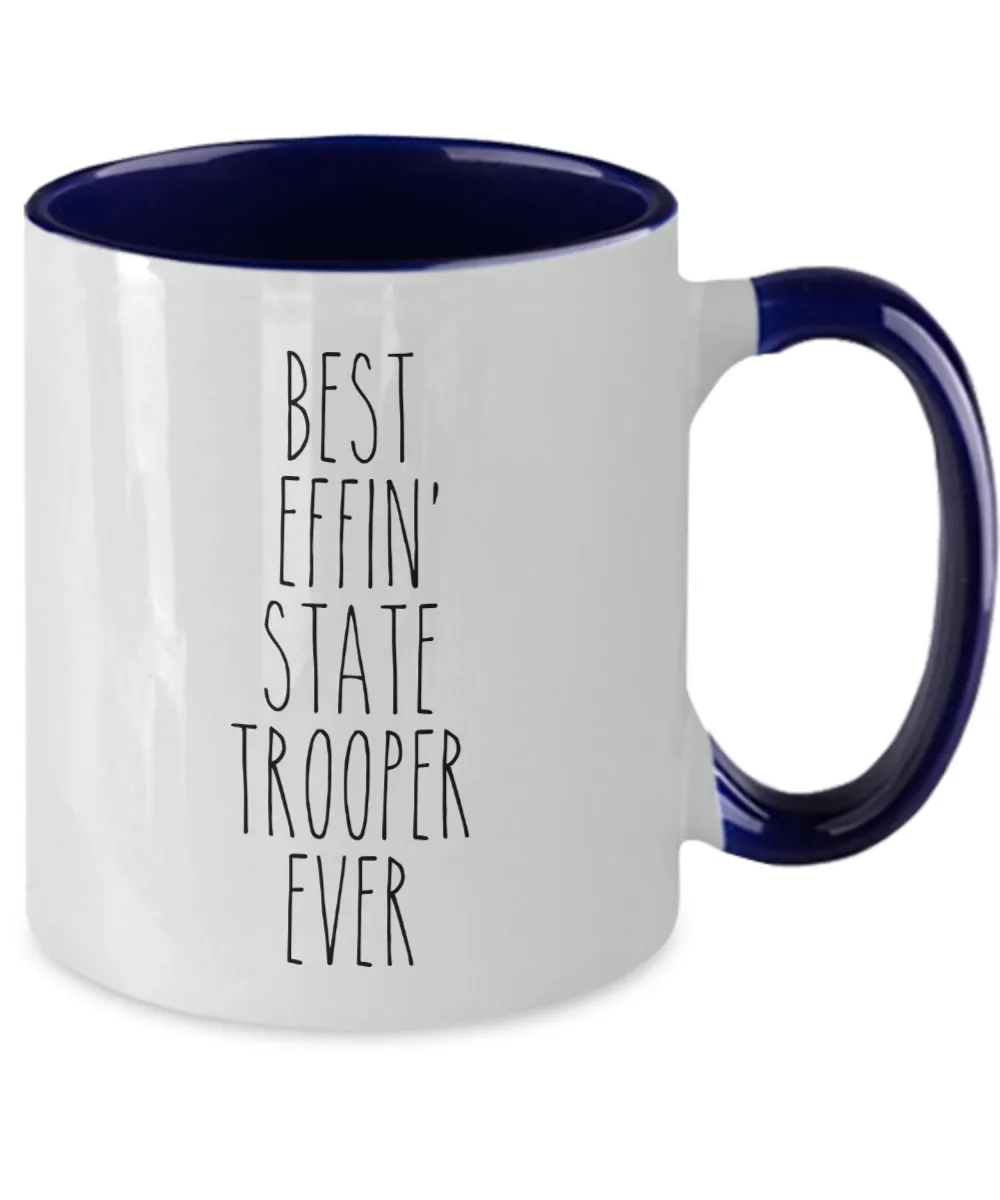 Best Effin State Trooper Ever Mug Two-Tone Coffee Cup Funny Gift