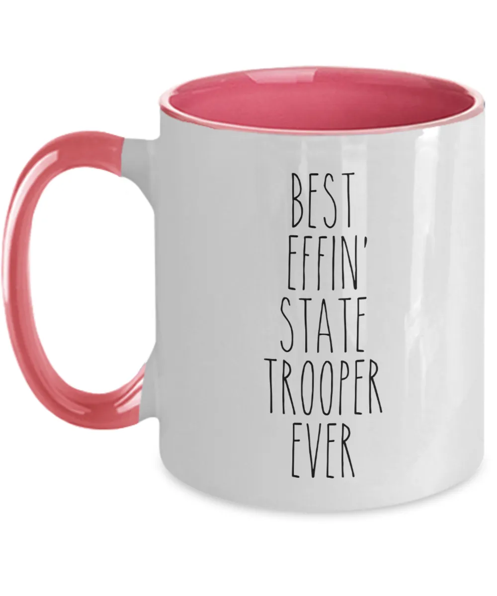 Best Effin State Trooper Ever Mug Two-Tone Coffee Cup Funny Gift